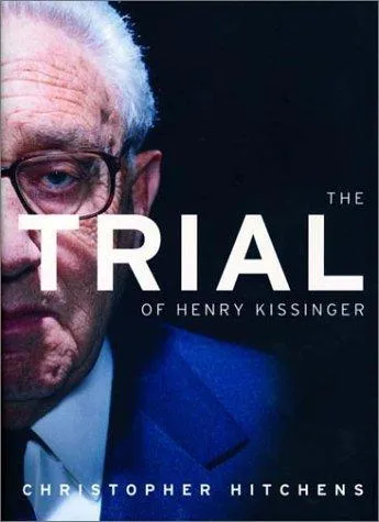 The Trials of Henry Kissinger